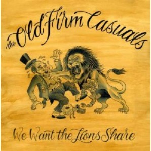 Old Firm Casuals 'We Want The Lions Share'  7" - wieder lieferbar